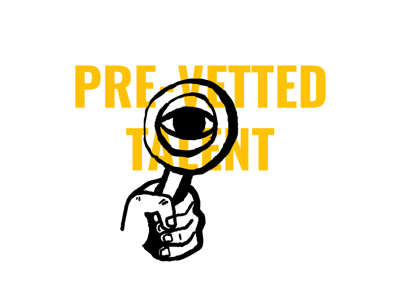 Pre-Vetted Talent
